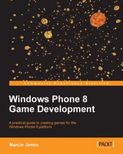 Book Review - Windows Phone 8 Game Development, by Marcin Jamro